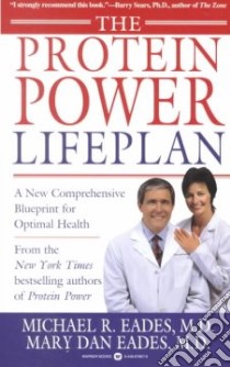 The Protein Power Lifeplan libro in lingua di Eades Michael R., Eades Mary Dan