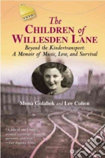 The Children of Willesden Lane libro in lingua di Golabek Mona, Cohen Lee