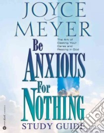 Be Anxious for Nothing libro in lingua di Meyer Joyce