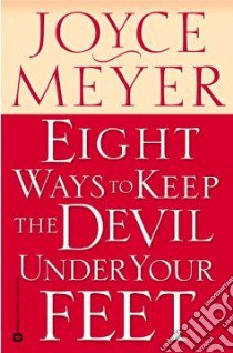 Eight Ways to Keep the Devil Under Your Feet libro in lingua di Meyer Joyce