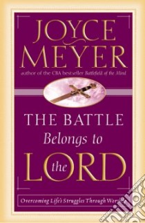 The Battle Belongs to the Lord libro in lingua di Meyer Joyce