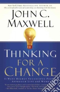 Thinking For A Change libro in lingua di Maxwell John C.