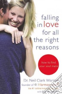 Falling in Love for All the Right Reasons libro in lingua di Warren Neil Clark, Abraham Ken