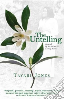 The Untelling libro in lingua di Jones Tayari