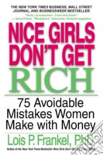 Nice Girls Don't Get Rich libro in lingua di Frankel Lois P.