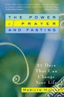 The Power of Prayer And Fasting libro in lingua di Hickey Marilyn