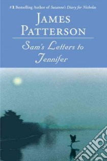 Sam's Letters To Jennifer libro in lingua di Patterson James