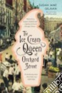 The Ice Cream Queen of Orchard Street libro in lingua di Gilman Susan Jane