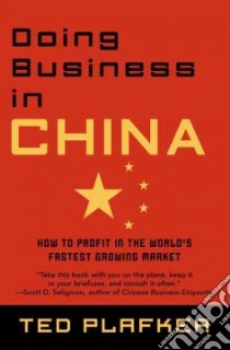 Doing Business In China libro in lingua di Plafker Ted