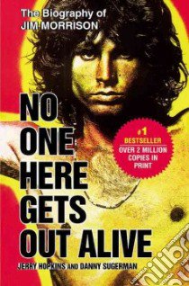 No One Here Gets Out Alive libro in lingua di Sugerman Danny