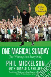 One Magical Sunday libro in lingua di Mickelson Phil, Phillips Donald T.
