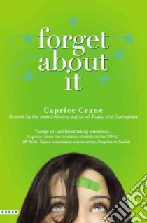Forget About It libro in lingua di Crane Caprice
