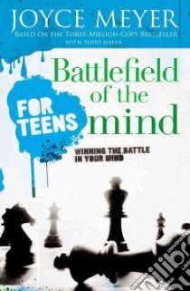 Battlefield of the Mind for Teens libro in lingua di Meyer Joyce, Hafer Todd