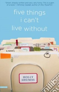 Five Things I Can't Live Without libro in lingua di Shumas Holly