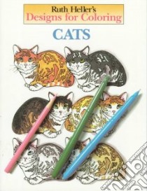 Cats Coloring Book libro in lingua di Heller Ruth