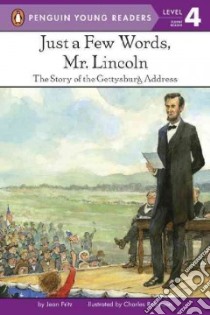 Just a Few Words, Mr. Lincoln libro in lingua di Fritz Jean, Robinson Charles (ILT)