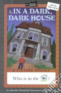 In a Dark, Dark House libro in lingua di Dussling Jennifer, Jones Davy (ILT)