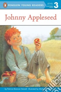 Johnny Appleseed libro in lingua di Demuth Patricia, Montgomery Michael (ILT), Montgomery Michael