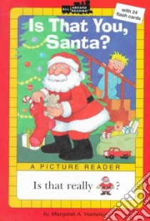 Is That You, Santa? libro in lingua di Hartelius Margaret A.