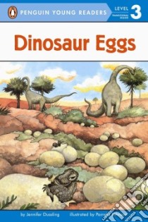 Dinosaur Eggs libro in lingua di Dussling Jennifer, Johnson Pamela (ILT)