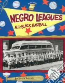 Negro Leagues libro in lingua di Driscoll Laura, Mitchell Tracy (ILT)