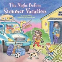 The Night Before Summer Vacation libro in lingua di Wing Natasha, Durrell Julie (ILT)