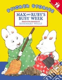 Max and Ruby's Busy Week libro in lingua di Wells Rosemary, Wells Rosemary (ILT)