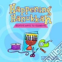 Happening Hanukkah libro in lingua di Zakarin Debra Mostow, Haley Amanda (ILT), Haley Amanda
