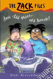 Just Add Water and Scream! libro in lingua di Greenburg Dan, Davis Jack E. (ILT)
