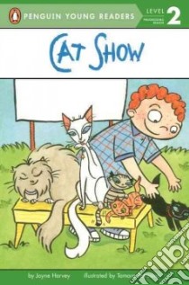 Cat Show libro in lingua di Harvey Jayne, Petrosino Tamara (ILT)