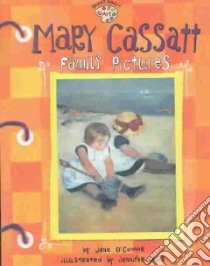 Mary Cassatt libro in lingua di O'Connor Jane, Kalis Jennifer (ILT)