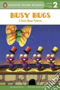Busy Bugs libro in lingua di Harvey Jayne, Adnet Bernard (ILT)