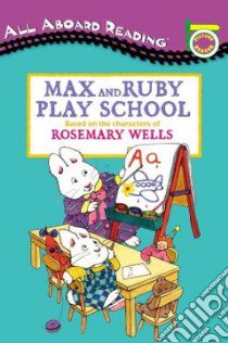 Max and Ruby Play School libro in lingua di Wells Rosemary