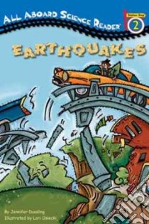 Earthquakes libro in lingua di Dussling Jennifer, Osiecki Lori (ILT)