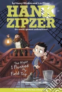 The Night I Flunked My Field Trip libro in lingua di Winkler Henry, Oliver Lin