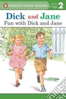 Fun With Dick and Jane libro in lingua di Penguin Young Readers (COR)
