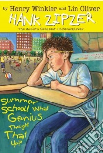 Summer School! What Genius Thought That Up? libro in lingua di Winkler Henry, Oliver Lin