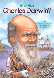 Who Was Charles Darwin? libro in lingua di Hopkinson Deborah, Harrison Nancy (ILT)