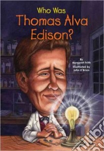 Who Was Thomas Alva Edison? libro in lingua di Frith Margaret, O'Brien John (ILT)