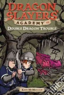Double Dragon Trouble libro in lingua di McMullan Kate, Basso Bill (ILT)