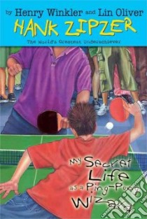 My Secret Life as a Ping-pong Wizard libro in lingua di Winkler Henry, Oliver Lin
