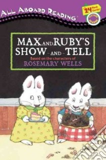 Max and Ruby's Show-and-tell libro in lingua di Wells Rosemary