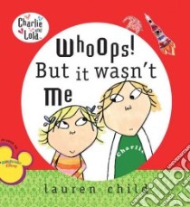 Whoops! but It Wasn't Me libro in lingua di Child Lauren