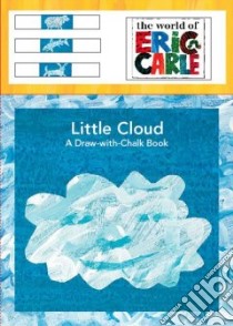 World of Eric Carle Little Cloud libro in lingua di Carle Eric (ILT)
