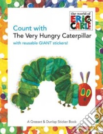 Count With the Very Hungry Caterpillar libro in lingua di Carle Eric (ILT)