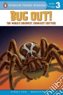 Bug Out! libro in lingua di Clarke Ginjer L., Mueller Pete (ILT)