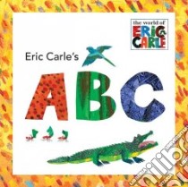 Eric Carle's ABC libro in lingua di Carle Eric