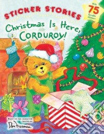 Christmas Is Here, Corduroy! libro in lingua di Freeman Don