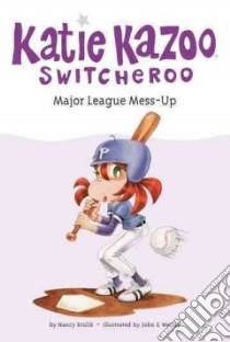 Major League Mess-Up libro in lingua di Krulik Nancy E., John & Wendy (ILT)