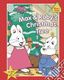 Max & Ruby's Christmas Tree libro in lingua di Wells Rosemary
